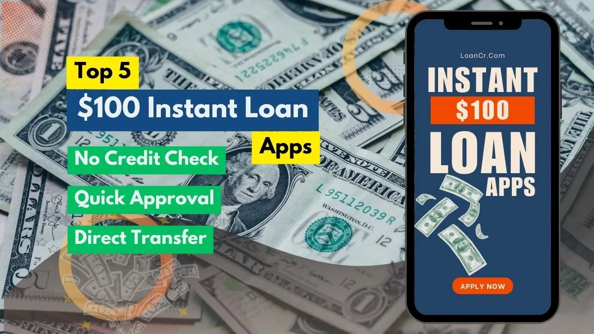 $100 Loan instant App in USA 2025